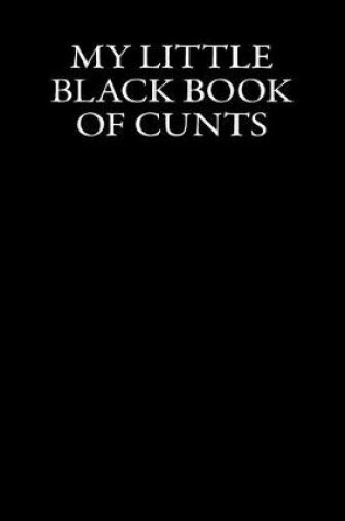 Cover of My Little Black Book of Cunts