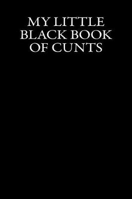 Book cover for My Little Black Book of Cunts