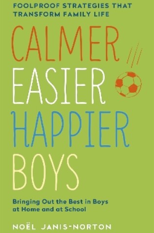 Cover of Calmer, Easier, Happier Boys