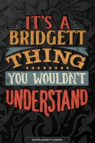 Cover of It's A Bridgett Thing You Wouldn't Understand