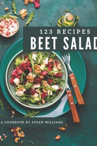 Cover of 123 Beet Salad Recipes