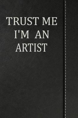 Book cover for Trust Me I'm an Artist