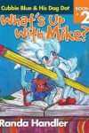 Book cover for What's Up With Mike?