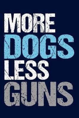 Book cover for More Dogs Less Guns