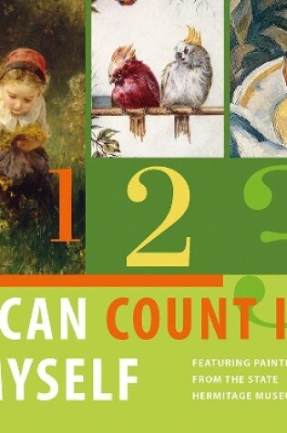 Cover of I Can Count It Myself: Featuring Paintings from the State Hermitage Museum