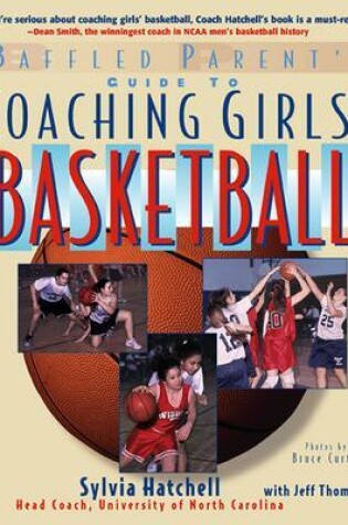 Cover of The Baffled Parent's Guide to Coaching Girls' Basketball