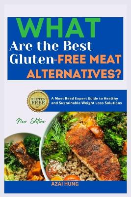 Book cover for What Are the Best Gluten-Free Meat Alternatives?