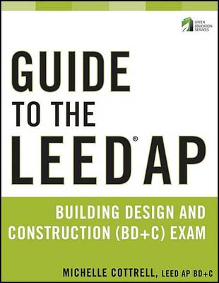 Cover of Guide to the LEED AP Building Design and Construction (BD&C) Exam