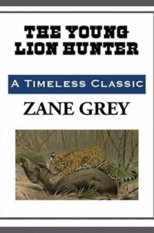 Cover of The Young Lion Hunter (Annotated)