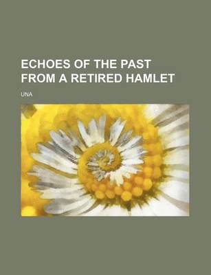 Book cover for Echoes of the Past from a Retired Hamlet