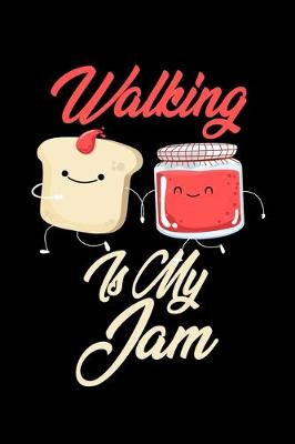 Book cover for Walking is My Jam