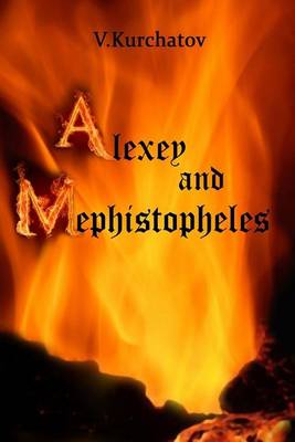 Cover of Alexey and Mephistopheles: Psychological Love-Drama