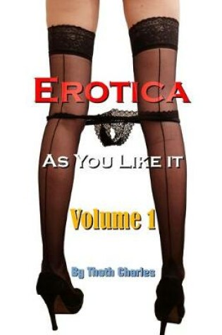 Cover of Erotica As You Like It