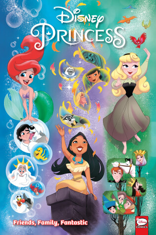 Cover of Disney Princess: Friends, Family, Fantastic