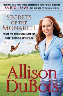 Book cover for Secrets of the Monarch: What the Dead Can Teach Us About Living a BetterLife