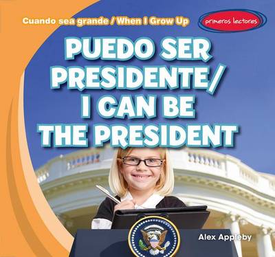 Book cover for Puedo Ser Presidente / I Can Be the President