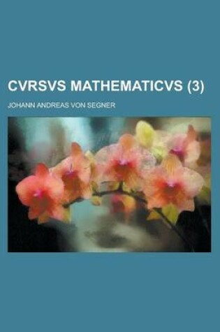 Cover of Cvrsvs Mathematicvs (3 )