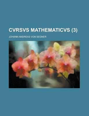 Book cover for Cvrsvs Mathematicvs (3 )