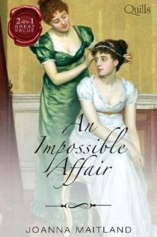 Cover of An Impossible Affair/Marrying The Major/Rake's Reward