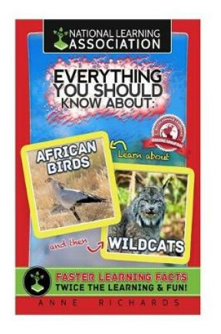 Cover of Everything You Should Know About African Birds and Wildcats