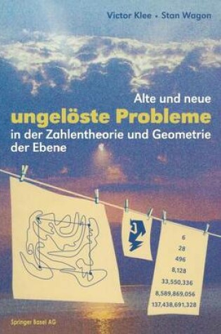 Cover of Alte Und Neue Ungeloeste Probleme in Der Zahlentheorie Und Geometrie Der Ebene