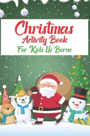 Cover of Christmas Activity Book For Kids Us Brone