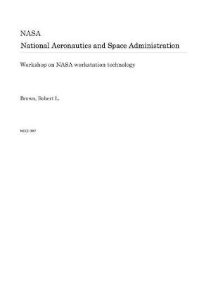 Book cover for Workshop on NASA Workstation Technology