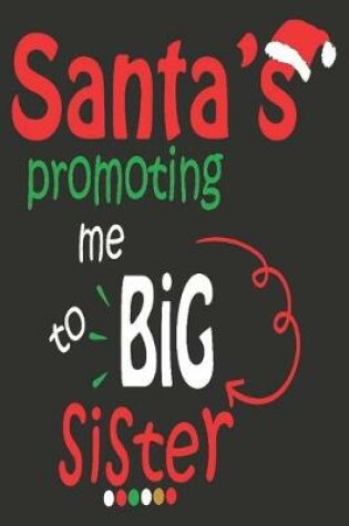 Cover of Santa's promoting me to big sister