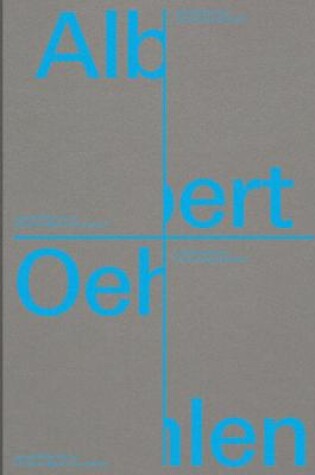 Cover of Albert Oehlen: Big Paintings by Me with Small Paintings by Others