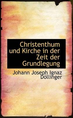 Book cover for Christenthum Und Kirche in Der Zeit Der Grundlegung