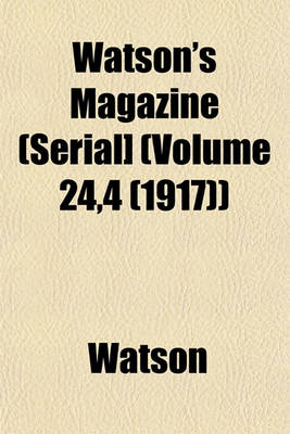 Book cover for Watson's Magazine (Serial] (Volume 24,4 (1917))