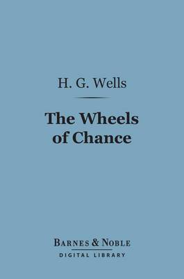 Cover of The Wheels of Chance (Barnes & Noble Digital Library)