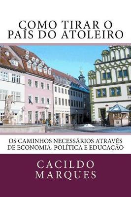 Book cover for Como Tirar O Pais Do Atoleiro