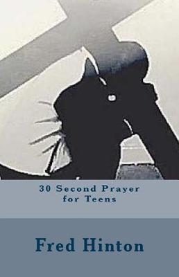 Book cover for 30 Second Prayer for Teens