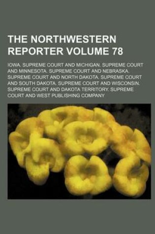 Cover of The Northwestern Reporter Volume 78