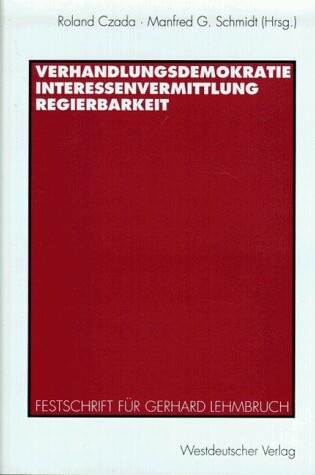 Cover of Verhandlungsdemokratie, Interessenvermittlung, Regierbarkeit