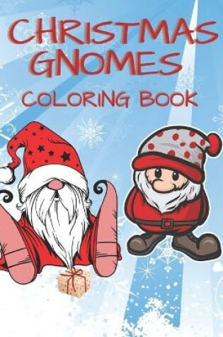 Cover of Christmas Gnomes Coloring Book