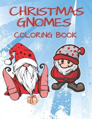 Book cover for Christmas Gnomes Coloring Book