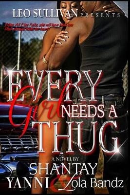 Book cover for Every Girl Needs A Thug