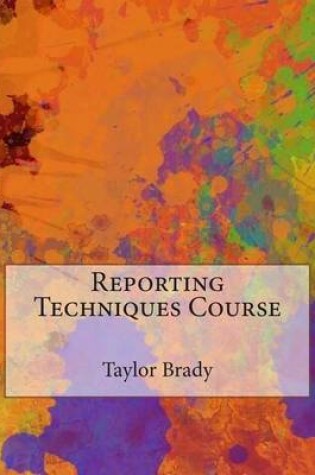 Cover of Reporting Techniques Course