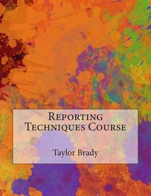 Book cover for Reporting Techniques Course