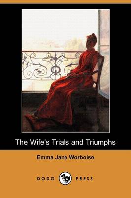 Book cover for The Wife's Trials and Triumphs (Dodo Press)