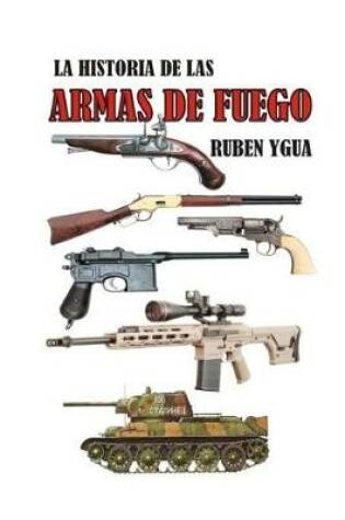 Cover of Historia de Las Armas de Fuego