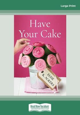 Book cover for Have Your Cake