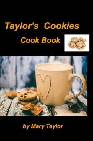 Cover of Taylor's Cookies Cook Book