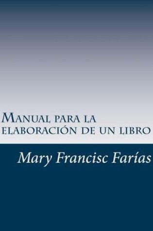 Cover of Manual para la elaboracion de un libro