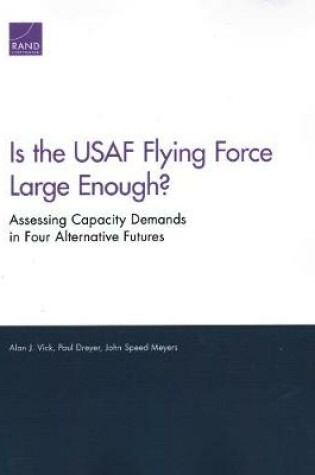 Cover of Is the USAF Flying Force Large Enough?