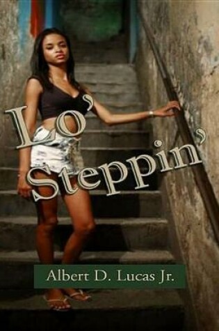 Cover of Lo' Steppin'