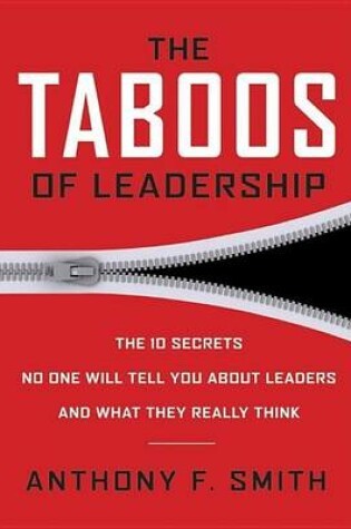 Cover of The Taboos of Leadership: The 10 Secrets No One Will Tell You about Leaders and What They Really Think