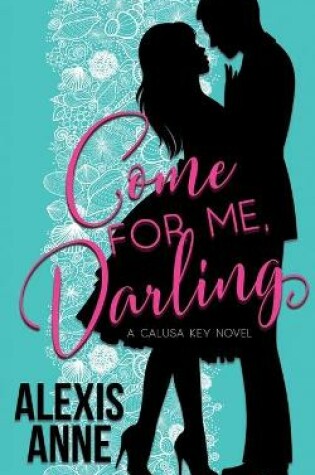 Cover of Come For Me, Darling